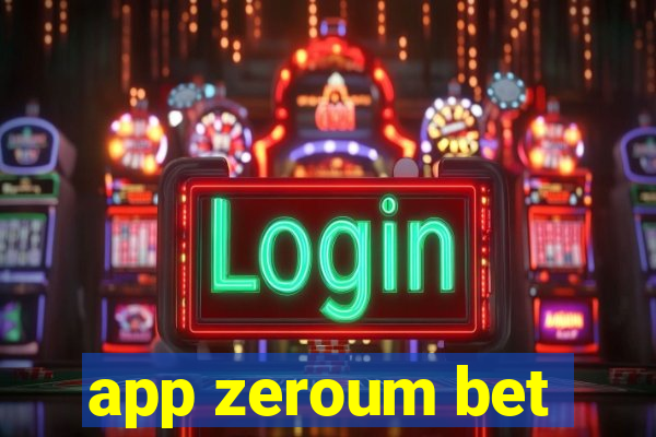 app zeroum bet